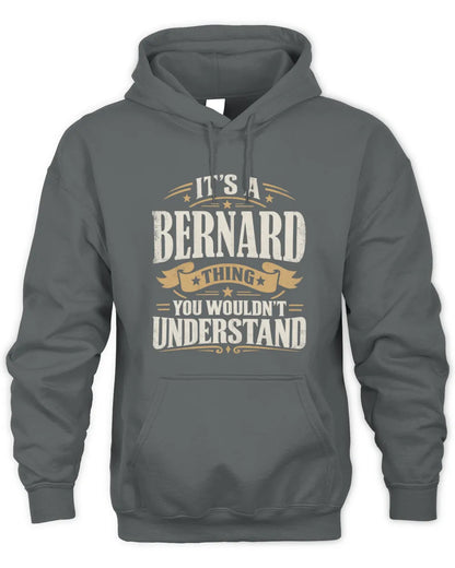 BERNARD P08 TH51 - Personalized “It’s a/an [NAME] Thing – You Wouldn’t Understand” Shirt - Unisex Hoodie - Charcoal