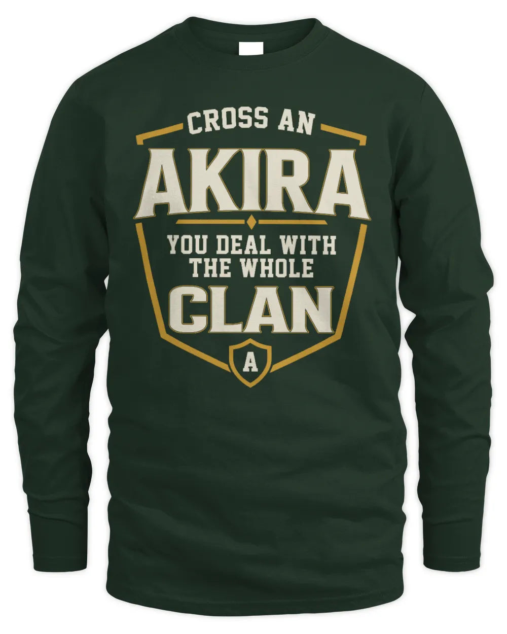 AKIRA NT1-K008 Cross A/An NAME, You Deal With the Whole Clan | Personalized Vintage T-Shirt - Men's Long Sleeved T-Shirt - Forest Green