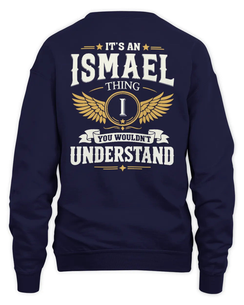 ISMAEL KT06-M008 It’s a [NAME] Thing – You Wouldn’t Understand | Personalized Vintage T-Shirt - Unisex Sweatshirt - Navy