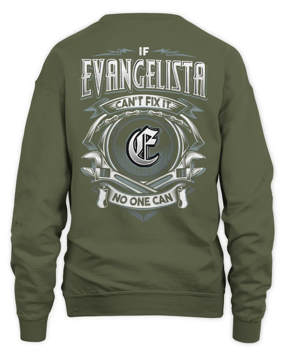 EVANGELISTA AP81-K4-626 - Personalized Ahmed Quote Apparel “If Ahmed Can't Fix It, No One Can” - Unisex Sweatshirt - Military Green