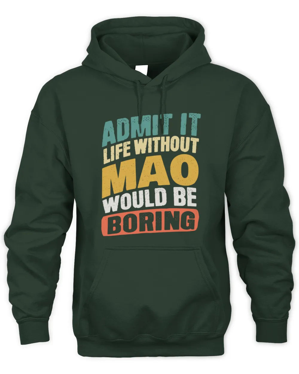MAO TP88-K4-229
Personalized Funny Quote Apparel “Life Without NAME Would Be Boring” - Unisex Hoodie - Forest Green