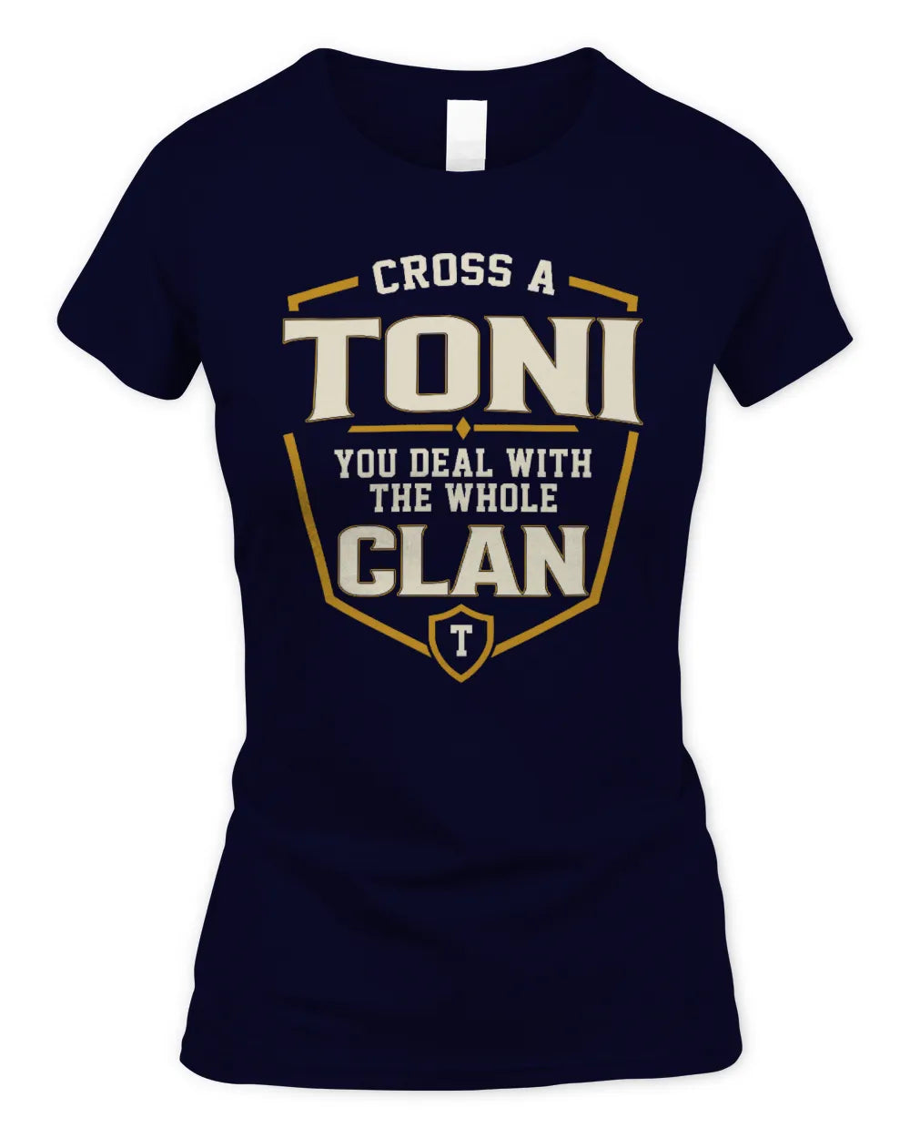 TONI NT1-K008 Cross A/An NAME, You Deal With the Whole Clan | Personalized Vintage T-Shirt - Women's Standard T-Shirt - Navy