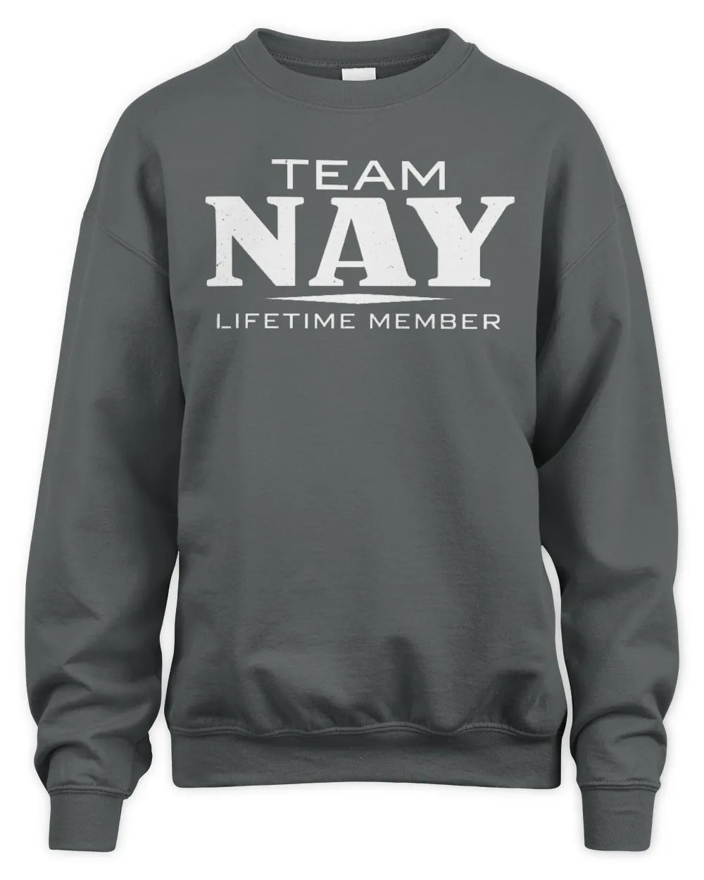 NAY BL62-K4-128 - Personalized “Team NAME Lifetime Member” - Unisex Sweatshirt - Charcoal
