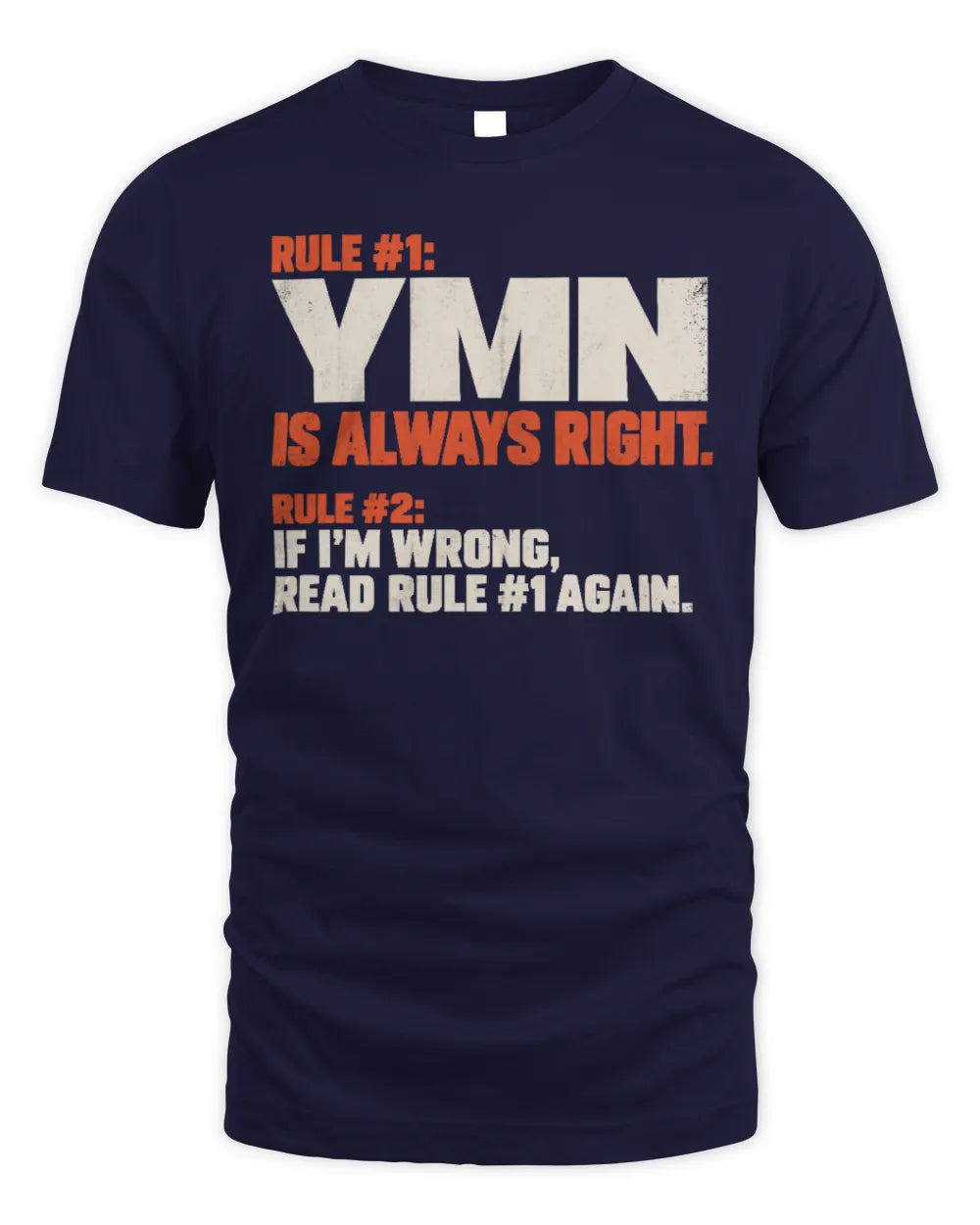 YMN NP1-H006 
Always Right Personalized Name T-Shirt – Funny Custom Name Shirt - Unisex Standard T-Shirt - Navy