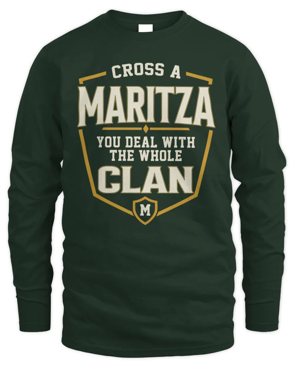 MARITZA NT1-K008 Cross A/An NAME, You Deal With the Whole Clan | Personalized Vintage T-Shirt - Men's Long Sleeved T-Shirt - Forest Green