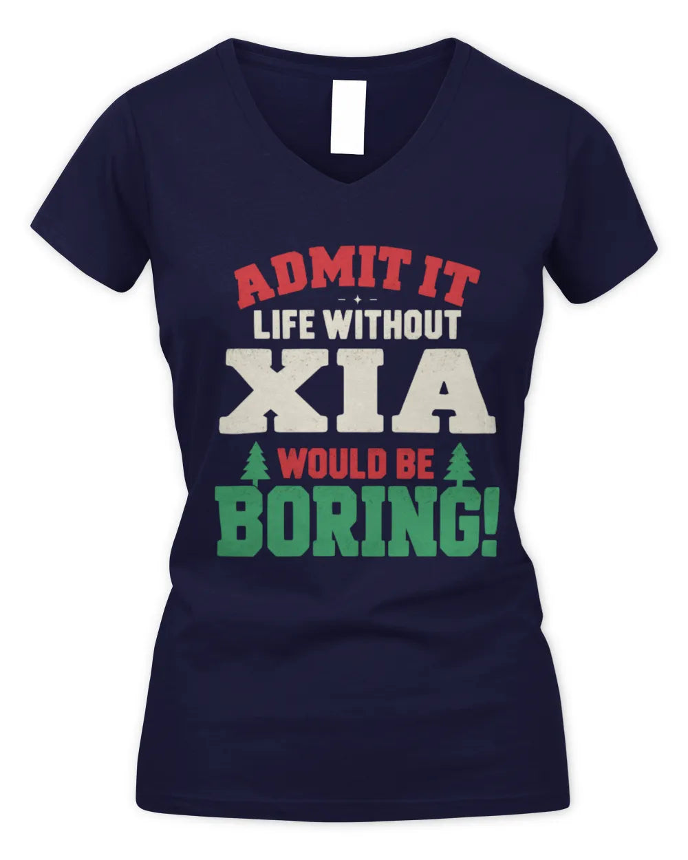 XIA P5 TH08 Christmas T-Shirt – “Life Without NAME Would Be Boring” - Women's V-Neck T-Shirt - Navy