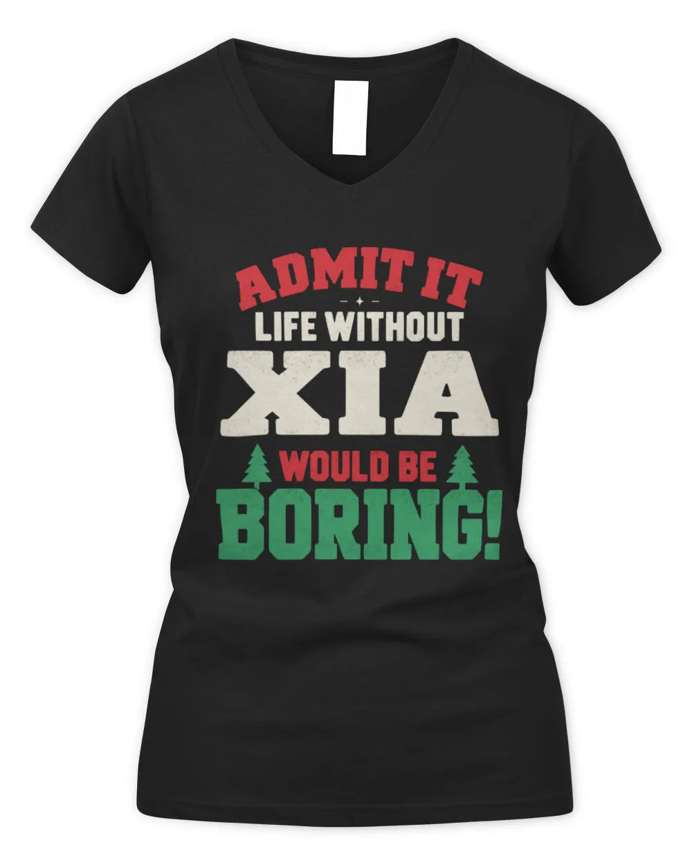 XIA P5 TH08 Christmas T-Shirt – “Life Without NAME Would Be Boring” - Women's V-Neck T-Shirt - Black