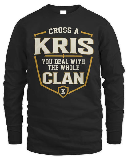KRIS NT1-K008 Cross A/An NAME, You Deal With the Whole Clan | Personalized Vintage T-Shirt - Men's Long Sleeved T-Shirt - Black