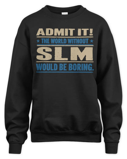 SLM TP68-K2-968 – Personalized Funny Quote Apparel “The World Without NAME Would Be Boring” - Unisex Sweatshirt - Black