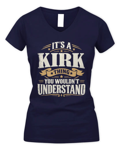 KIRK P08 TH51 - Personalized “It’s a/an [NAME] Thing – You Wouldn’t Understand” Shirt - Women's V-Neck T-Shirt - Navy