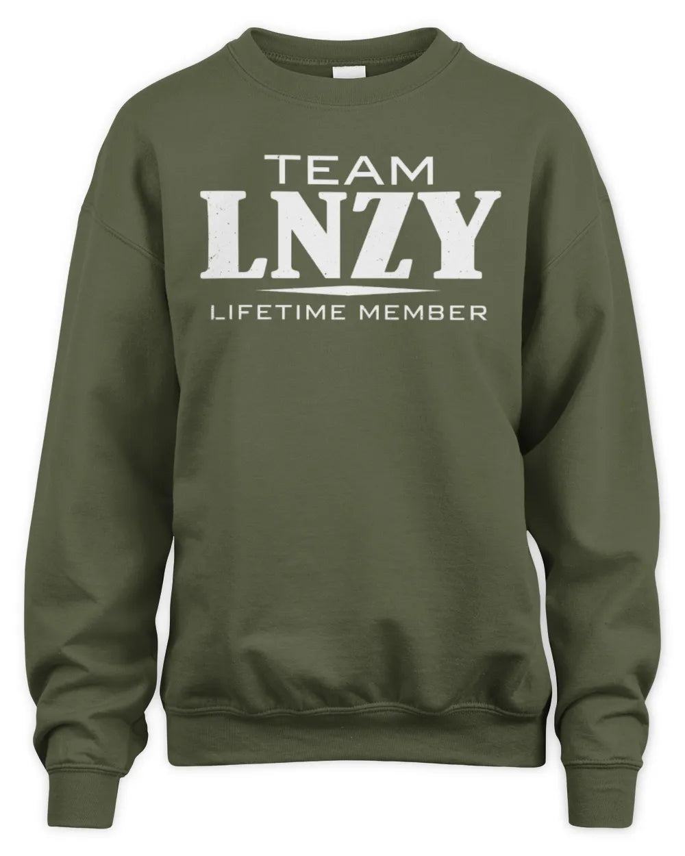 LNZY BL62-K4-128 - Personalized “Team NAME Lifetime Member” - Unisex Sweatshirt - Military Green