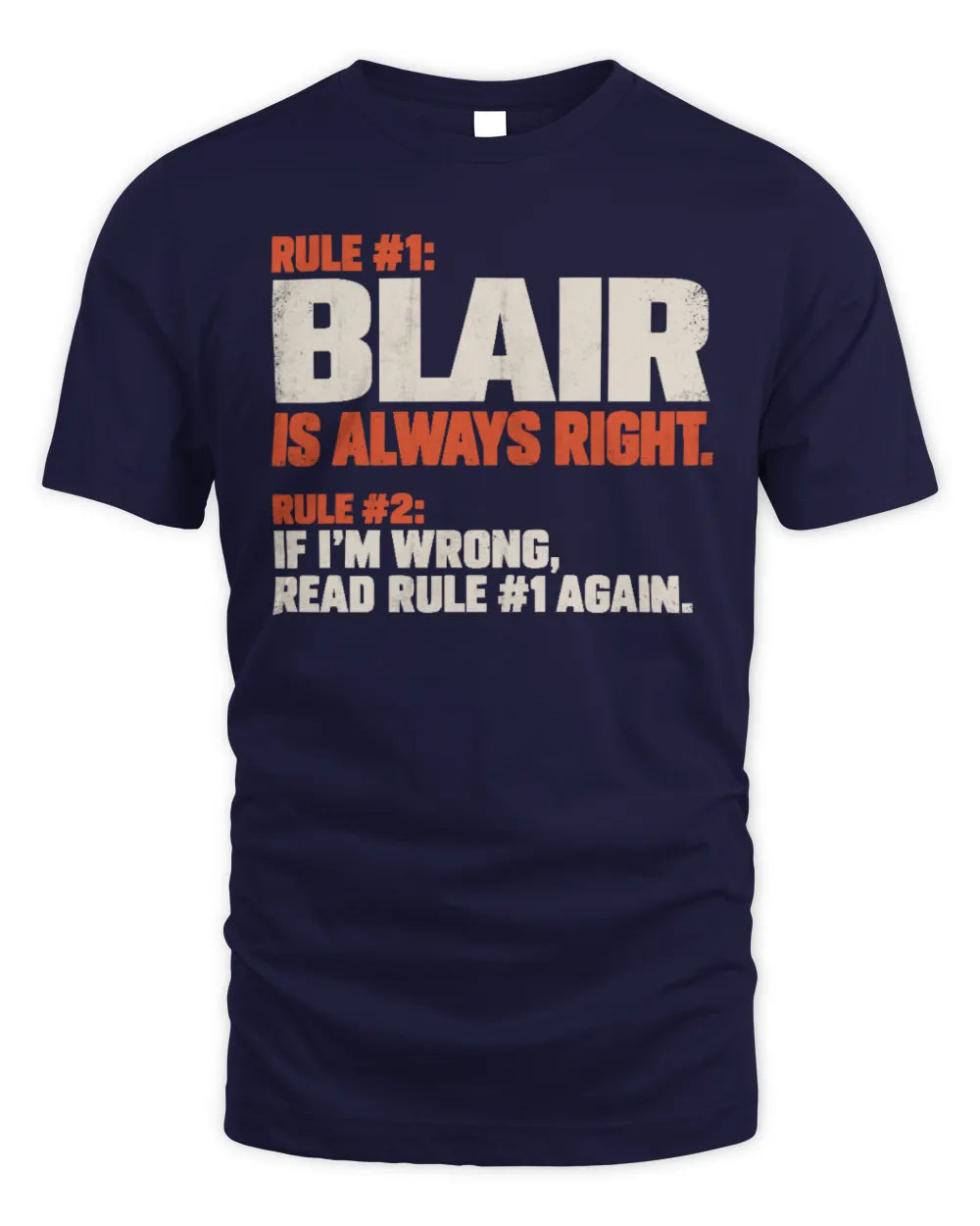 BLAIR NP1-H006 
Always Right Personalized Name T-Shirt – Funny Custom Name Shirt - Unisex Standard T-Shirt - Navy