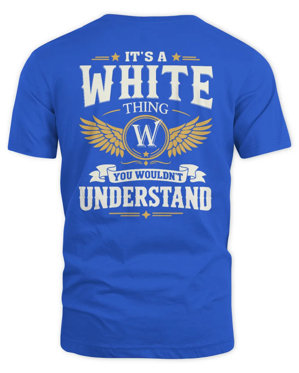 WHITE KT06-M008 It’s a [NAME] Thing – You Wouldn’t Understand | Personalized Vintage T-Shirt - Unisex Standard T-Shirt - Royal