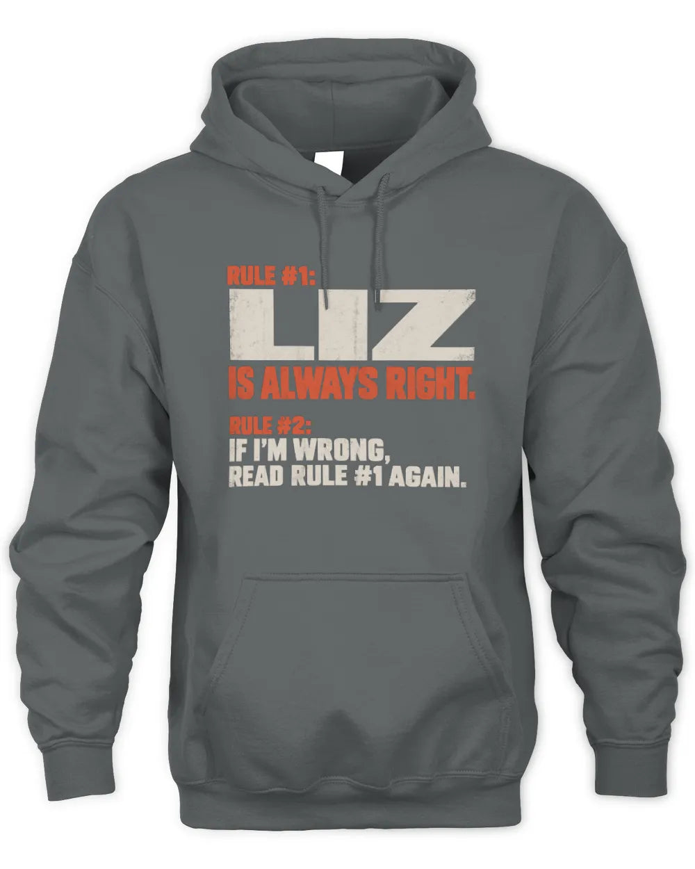 LIZ NP1-H006 - Always Right Personalized Name T-Shirt – Funny Custom Name Shirt - Unisex Hoodie - Charcoal