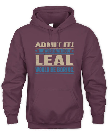 LEAL TP68-K2-968 – Personalized Funny Quote Apparel “The World Without NAME Would Be Boring” - Unisex Hoodie - Maroon