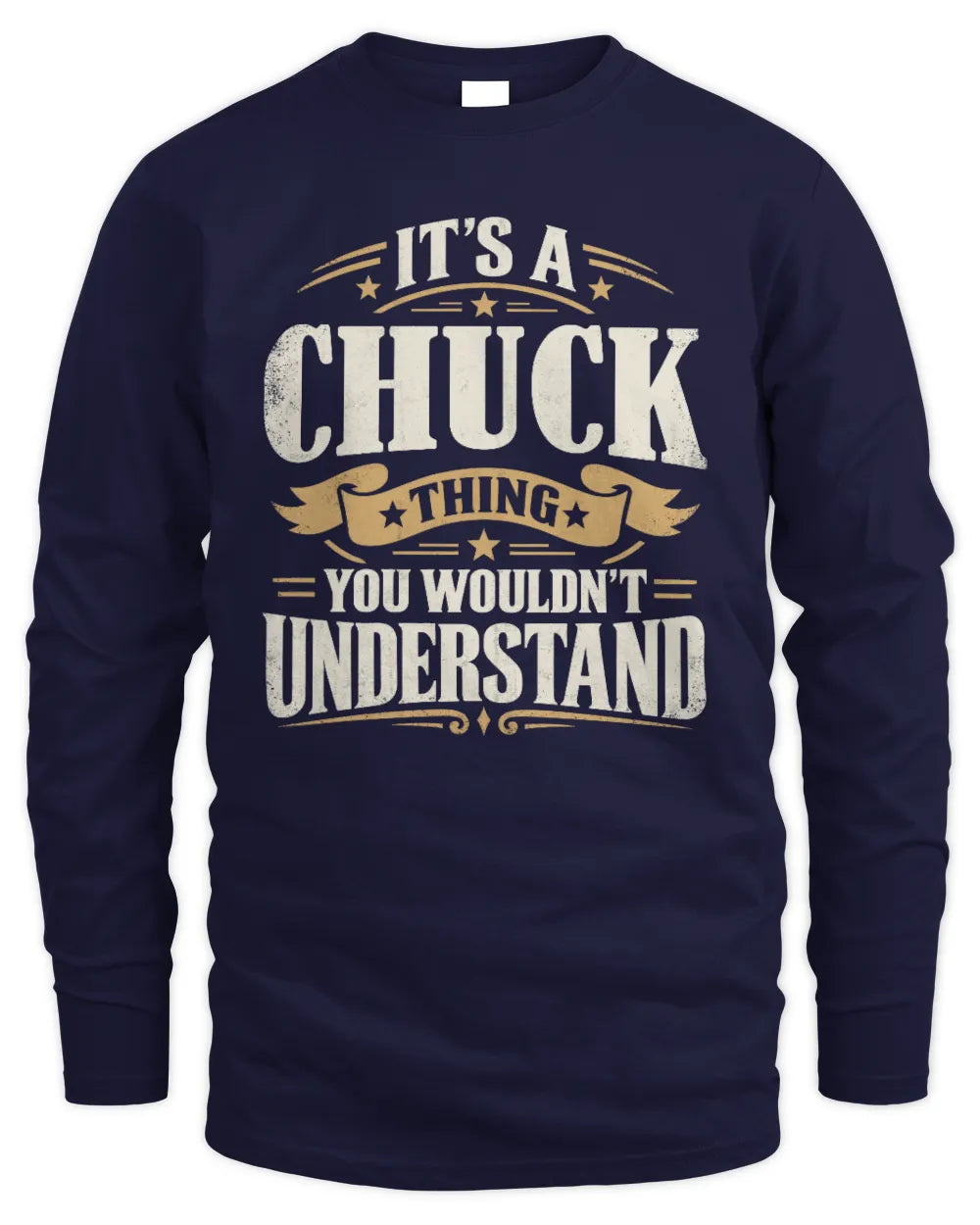 CHUCK P08 TH51 - Personalized “It’s a/an [NAME] Thing – You Wouldn’t Understand” Shirt - Men's Long Sleeved T-Shirt - Navy