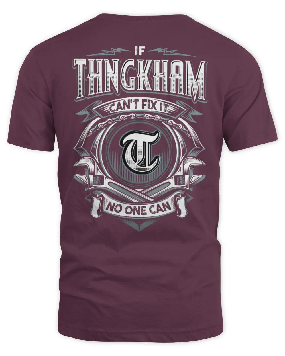 THNGKHAM AP81-K4-626 - Personalized Ahmed Quote Apparel “If Ahmed Can't Fix It, No One Can” - Unisex Standard T-Shirt - Maroon