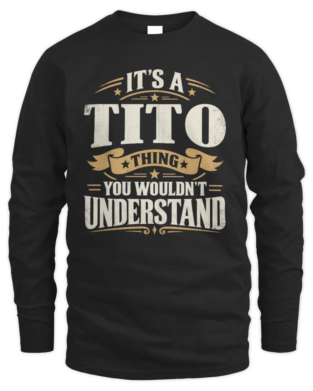 TITO P08 TH51 - Personalized “It’s a/an [NAME] Thing – You Wouldn’t Understand” Shirt - Men's Long Sleeved T-Shirt - Black