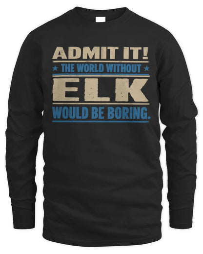 ELK TP68-K2-968 – Personalized Funny Quote Apparel “The World Without NAME Would Be Boring” - Men's Long Sleeved T-Shirt - Black
