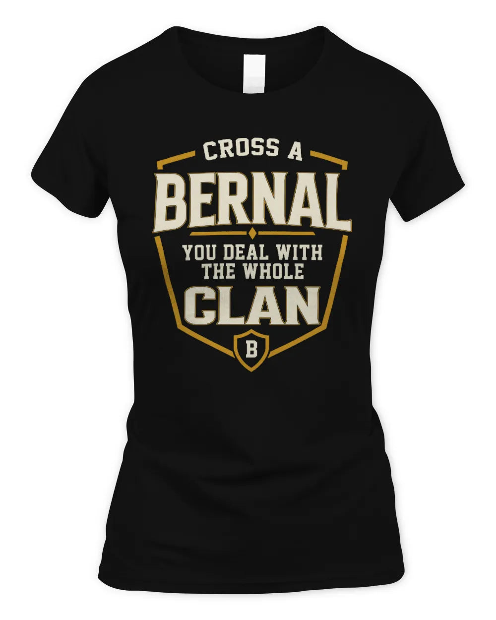 BERNAL NT1-K008 Cross A/An NAME, You Deal With the Whole Clan | Personalized Vintage T-Shirt - Women's Standard T-Shirt - Black