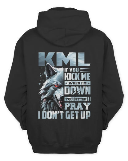 KML AP62-K4-666 - Personalized Fierce Wolf Quote Apparel “If You Kick Me When I’m Down, You Better Pray I Don’t Get Up” - Unisex Hoodie - Black
