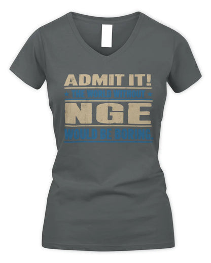 NGE TP68-K2-968 – Personalized Funny Quote Apparel “The World Without NAME Would Be Boring” - Women's V-Neck T-Shirt - Charcoal