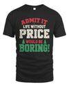 PRICE P5 TH08 Christmas T-Shirt – “Life Without NAME Would Be Boring”