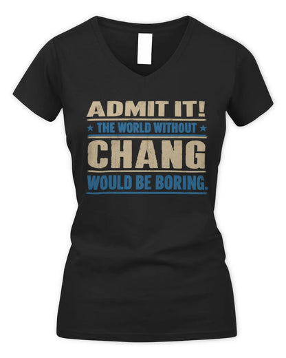CHANG TP68-K2-968 – Personalized Funny Quote Apparel “The World Without NAME Would Be Boring” - Women's V-Neck T-Shirt - Black