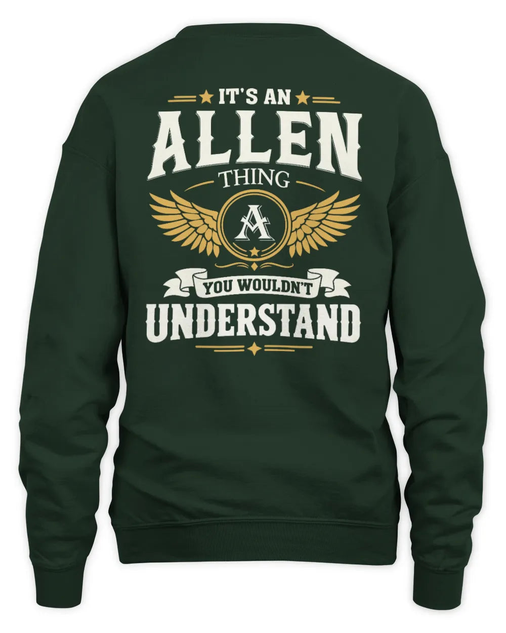 ALLEN KT06-M008 It’s a [NAME] Thing – You Wouldn’t Understand | Personalized Vintage T-Shirt - Unisex Sweatshirt - Forest Green