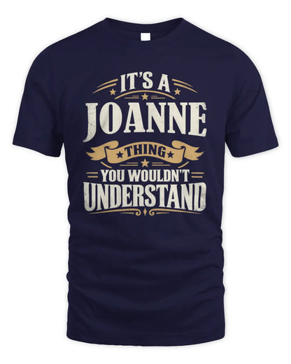 JOANNE P08 TH51 - Personalized “It’s a/an [NAME] Thing – You Wouldn’t Understand” Shirt - Unisex Standard T-Shirt - Navy