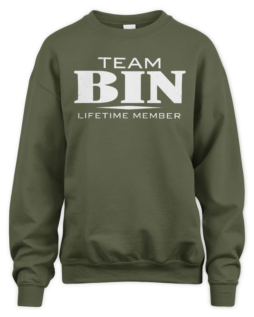 BIN BL62-K4-128 - Personalized “Team NAME Lifetime Member” - Unisex Sweatshirt - Military Green