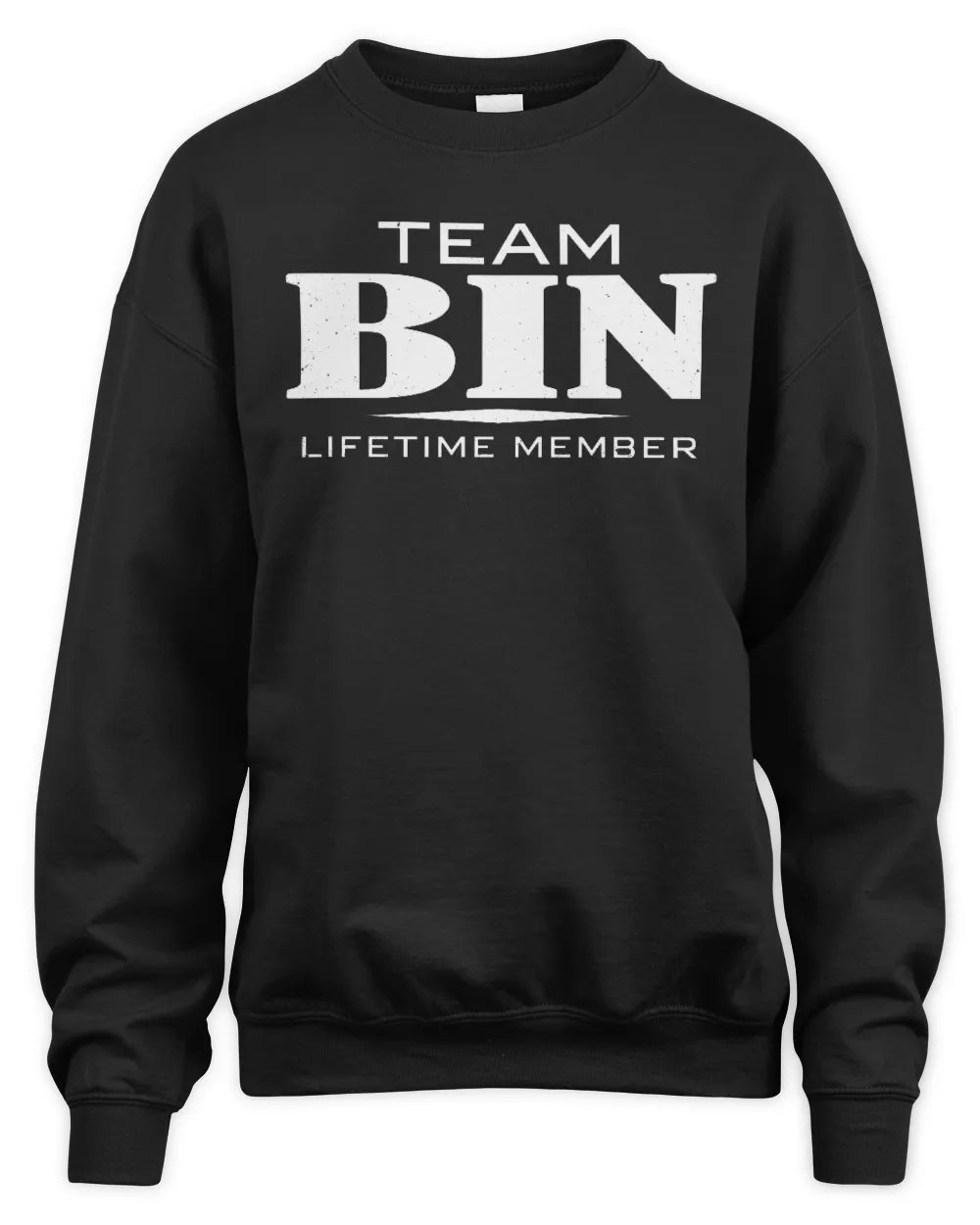 BIN BL62-K4-128 - Personalized “Team NAME Lifetime Member” - Unisex Sweatshirt - Black