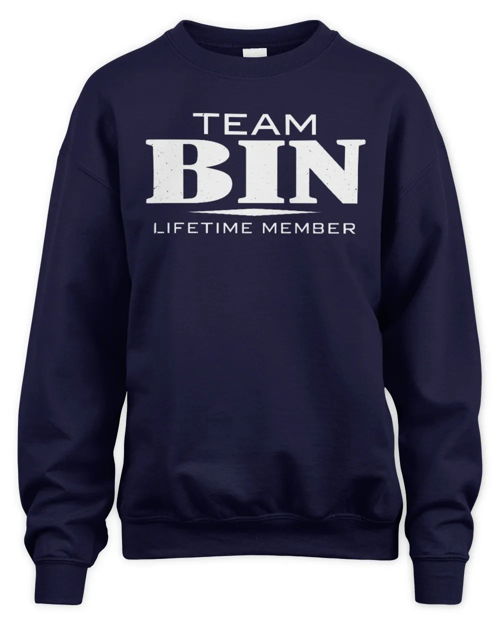 BIN BL62-K4-128 - Personalized “Team NAME Lifetime Member” - Unisex Sweatshirt - Navy