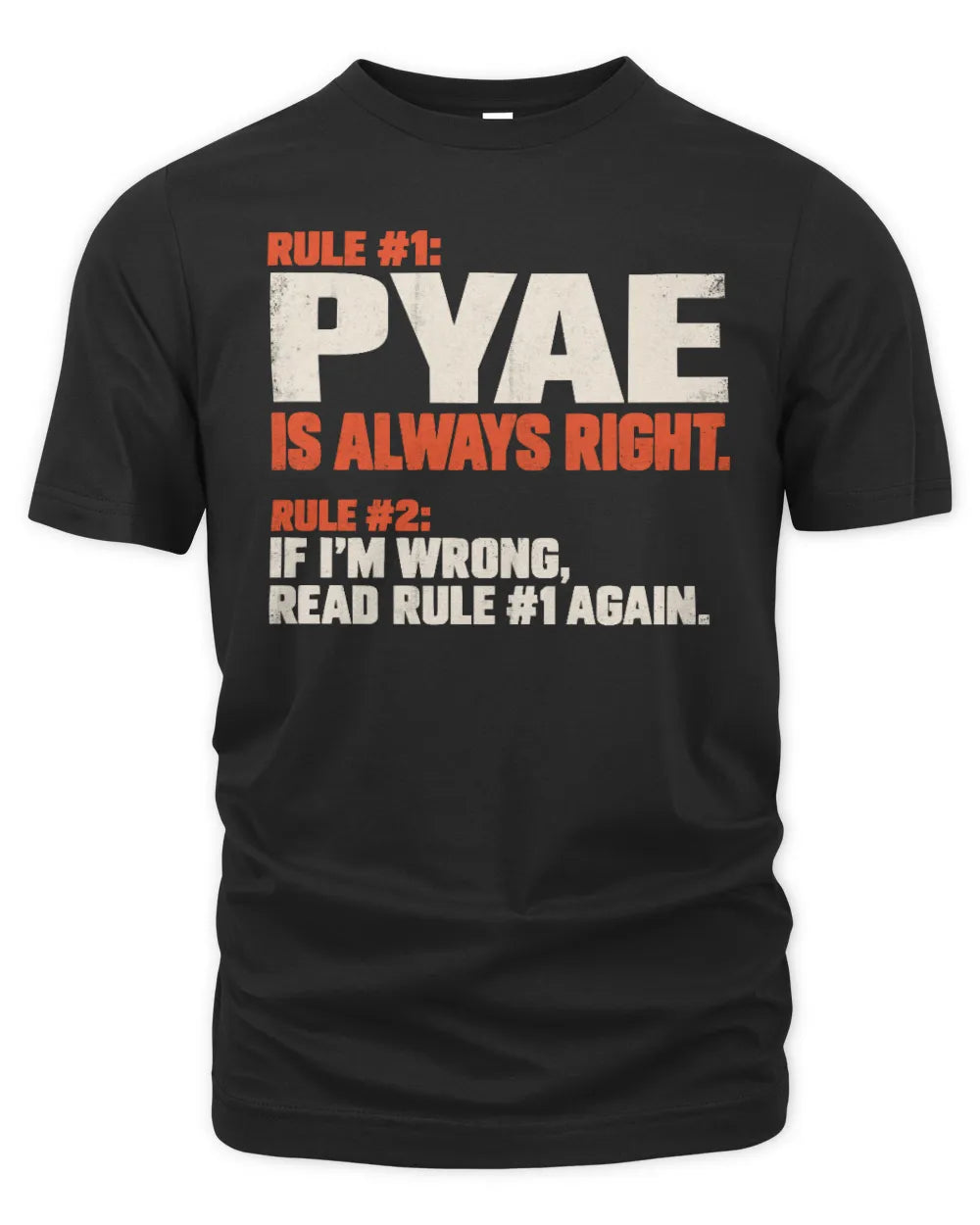 PYAE NP1-H006 - Always Right Personalized Name T-Shirt – Funny Custom Name Shirt - Unisex Standard T-Shirt - Black