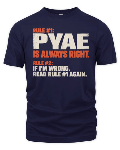 PYAE NP1-H006 - Always Right Personalized Name T-Shirt – Funny Custom Name Shirt - Unisex Standard T-Shirt - Navy