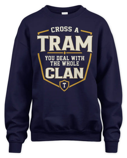 TRAM NT1-K008 Cross A/An NAME, You Deal With the Whole Clan | Personalized Vintage T-Shirt - Unisex Sweatshirt - Navy