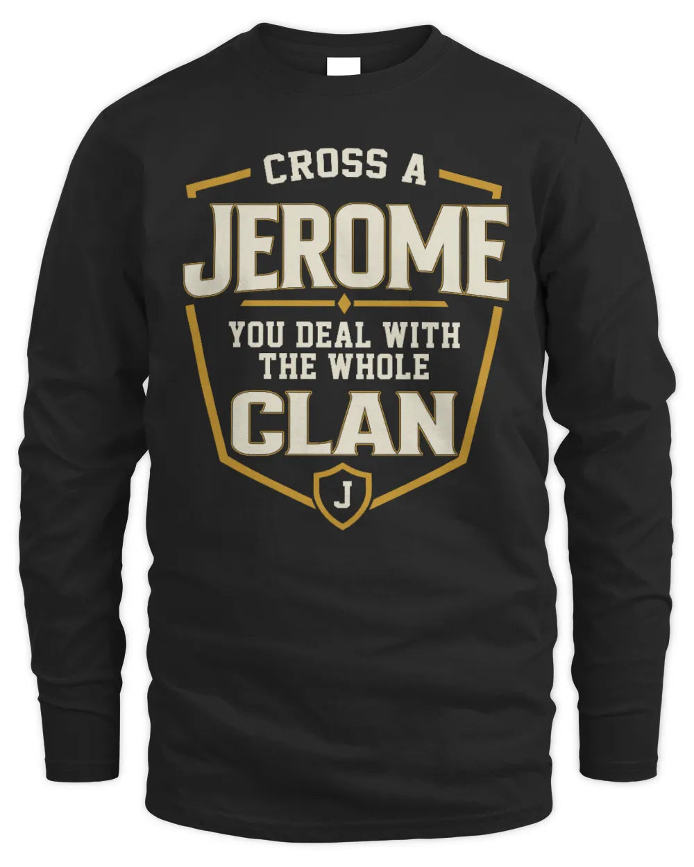 JEROME NT1-K008 Cross A/An NAME, You Deal With the Whole Clan | Personalized Vintage T-Shirt - Men's Long Sleeved T-Shirt - Black