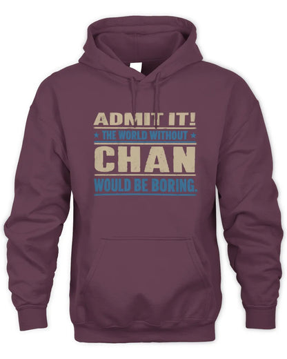 CHAN TP68-K2-968 – Personalized Funny Quote Apparel “The World Without NAME Would Be Boring” - Unisex Hoodie - Maroon