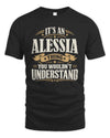 ALESSIA P08 TH51 - Personalized “It’s a/an [NAME] Thing – You Wouldn’t Understand” Shirt