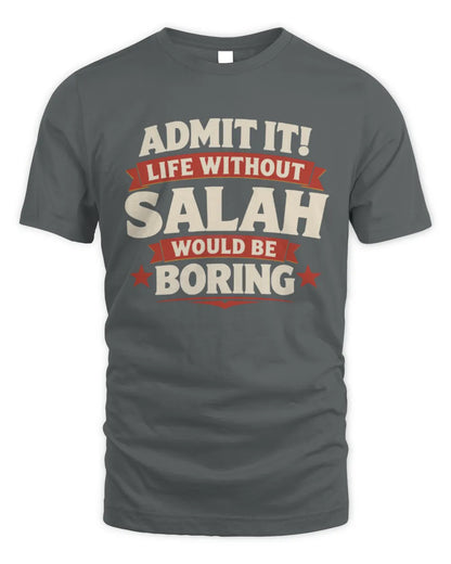 SALAH P4 KT003 Personalized Funny Quote Apparel “Life Without NAME Would Be Boring” - Unisex Standard T-Shirt - Charcoal