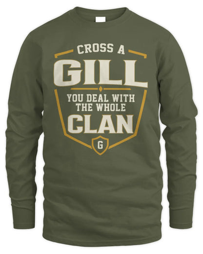 GILL NT1-K008 Cross A/An NAME, You Deal With the Whole Clan | Personalized Vintage T-Shirt - Men's Long Sleeved T-Shirt - Military Green