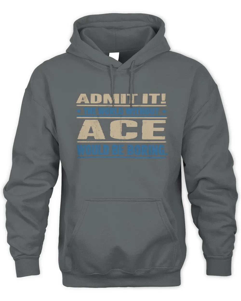 ACE TP68-K2-968 – Personalized Funny Quote Apparel “The World Without NAME Would Be Boring” - Unisex Hoodie - Charcoal