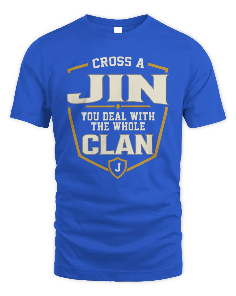 JIN NT1-K008 Cross A/An NAME, You Deal With the Whole Clan | Personalized Vintage T-Shirt - Unisex Standard T-Shirt - Royal