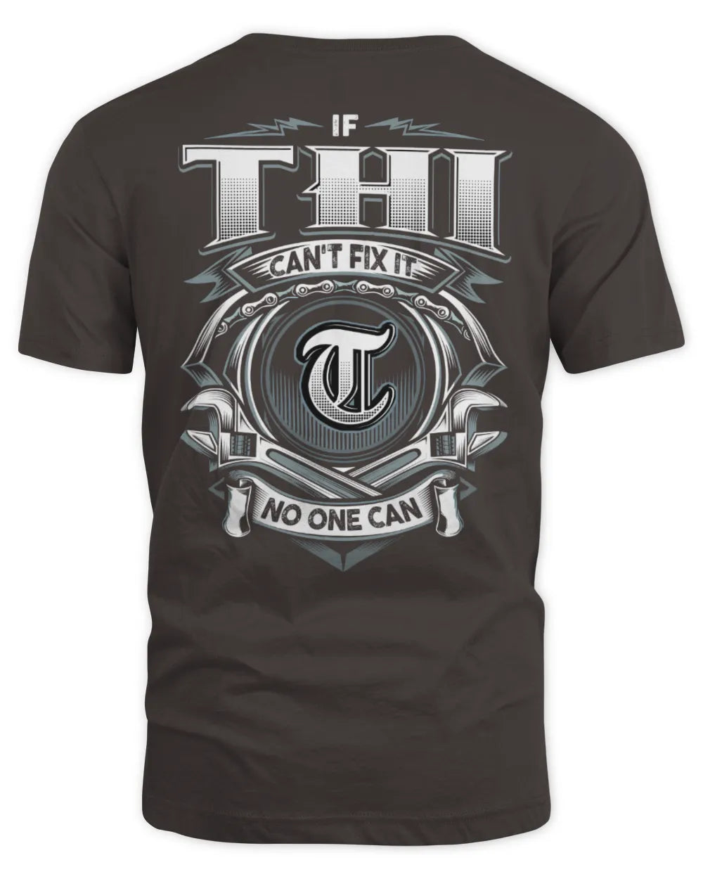 THI AP81-K4-626 - Personalized Ahmed Quote Apparel “If Ahmed Can't Fix It, No One Can” - Unisex Standard T-Shirt - Dark Chocolate