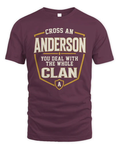 ANDERSON NT1-K008 Cross A/An NAME, You Deal With the Whole Clan | Personalized Vintage T-Shirt - Unisex Standard T-Shirt - Maroon