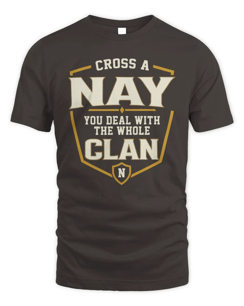 NAY NT1-K008 Cross A/An NAME, You Deal With the Whole Clan | Personalized Vintage T-Shirt - Unisex Standard T-Shirt - Dark Chocolate