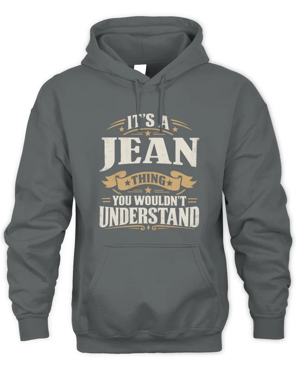 JEAN P08 TH51 - Personalized “It’s a/an [NAME] Thing – You Wouldn’t Understand” Shirt - Unisex Hoodie - Charcoal