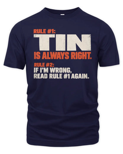 TIN NP1-H006 - Always Right Personalized Name T-Shirt – Funny Custom Name Shirt - Unisex Standard T-Shirt - Navy