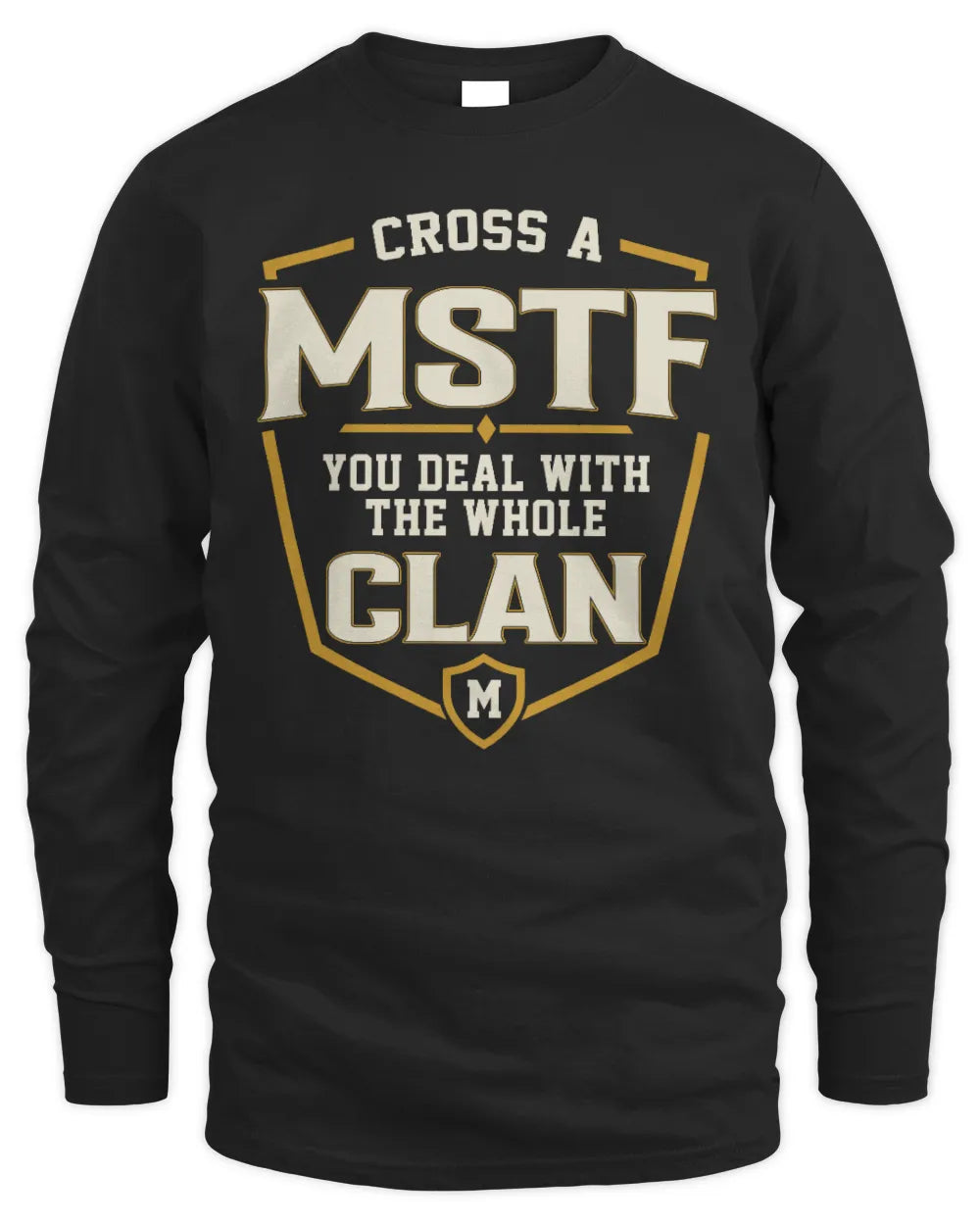 MSTF NT1-K008 Cross A/An NAME, You Deal With the Whole Clan | Personalized Vintage T-Shirt - Men's Long Sleeved T-Shirt - Black
