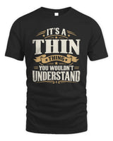 THIN P08 TH51 - Personalized “It’s a/an [NAME] Thing – You Wouldn’t Understand” Shirt - Unisex Standard T-Shirt - Black
